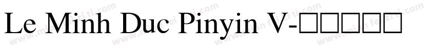 Le Minh Duc Pinyin V字体转换